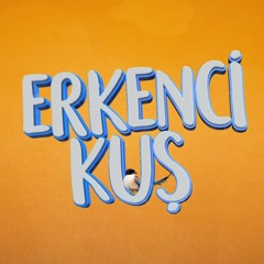 Erkenci Kuş - A Vida*