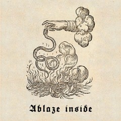 Ablaze inside (DEMO Looking for a music label )