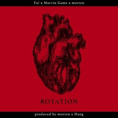 fu! x marvin game x morten - rotation (prod. morten x hang)