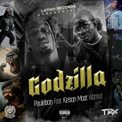 Paulelson - Godzilla Feat Kelson Most Wanted