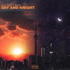 NIGEL KNIGHT X MASON - DAY AND KNIGHT