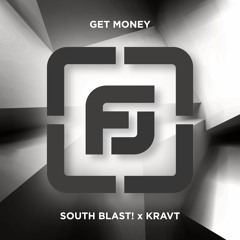 SOUTH BLAST! x KRAVT - GET MONEY (ORIGINAL MIX) ★ OUT NOW! ★
