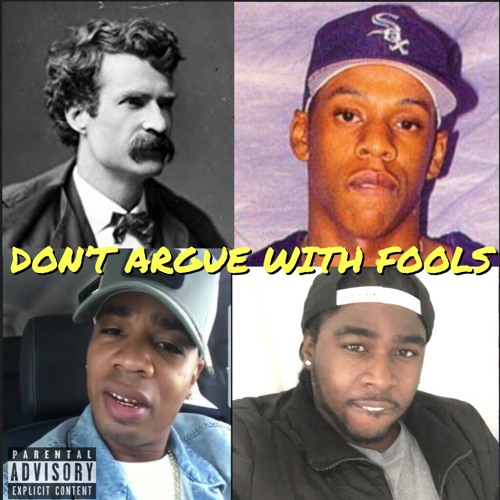 Don’t Argue With Fools