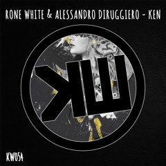 Rone WHite & Alessandro Diruggiero - Ken  (Original Mix)