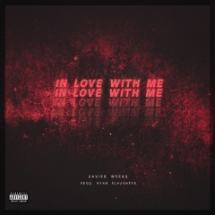xavier weeks - In Love With Me (prod. ryanslaughter)
