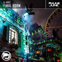 FINAL FORM [OUT NOW] On PhunkJunk Records