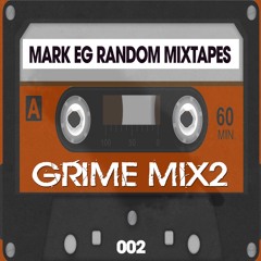 Mark EG Grime Mix 2