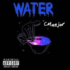 CMaejor // Water