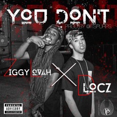 YOU DON'T Feat. @ZiggyLovah @Dlav3l [Prod. By PURPS of 808 Mafia]