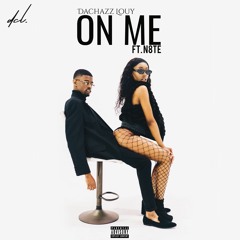 On Me Ft. N8TE (Prod. JCASH & SCOTT SAUCE)
