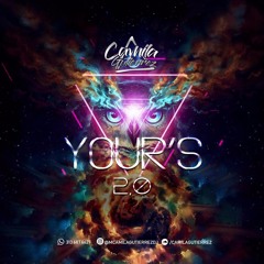 YOUR'S 2.0 BY CAMILA GUTIERREZ