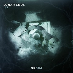 Lunar Ends - .47 | #NR004