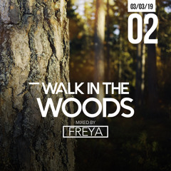 Walk in the woods #02 - Mixed by FREYA