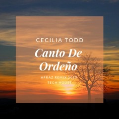 Cecilia Todd - Canto De Ordeño (Apraz Remix)