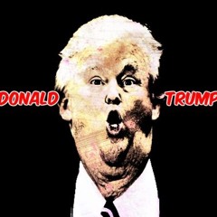 Donald Trump(Ugly God I Got Bitches Remix)