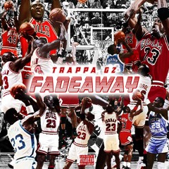 Trappa Gz - Fadeaway