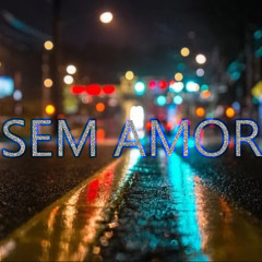 J Ferreira & Daniel 808 - Sem Amor (Prod. J Ferrera)