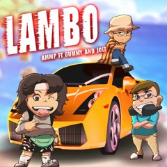AMMP - Lambo (ft. Gummy & Jolt)