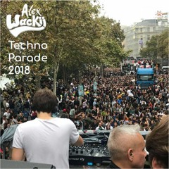 Alex Wackii @Techno Parade 2018
