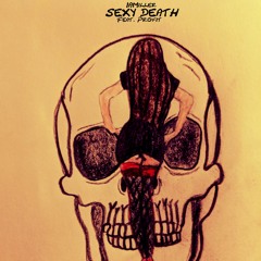 SEXY DEATH By. IAMiller  Feat. Profit