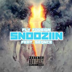Snooziin (Feat. SEQNCE) [Prod. by Bruterr Beatz]