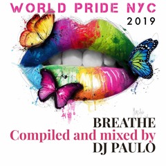 DJ PAULO - BREATHE (WORLD PRIDE NYC 2019)Peak-Bigroom-Circuit