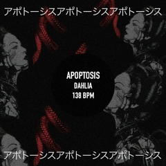 Dahlia - Apoptosis [NOVABD0016 | Exclusive Download]