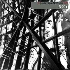 Sounds From NoWhere Podcast #079 - N01R