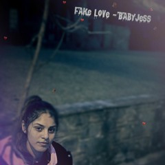 Fake Love - Babyjess