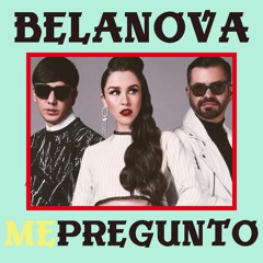 Belanova - Me Pregunto (ALEJO Remix)