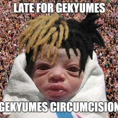 Late For Gekyume's Circumcision