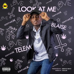 Blaise Telem - Look At Me [ Mix- By- Dollar- Music ]