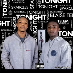 Blaise Telem x Sparkles-Tonight(Prod.By FreddyBeatz)