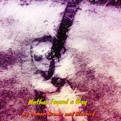 Mother Found a Way (Damon Brown Collaboration)