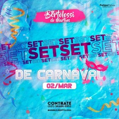 SET MIXADO DE CARNAVAL [ DJ BERTOLOSSI DO MARTINS ]