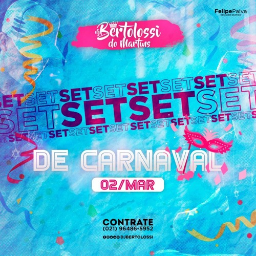 SET MIXADO DE CARNAVAL [ DJ BERTOLOSSI DO MARTINS ]