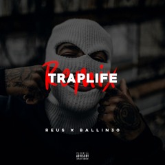 Traplife - Remix (feat. Ballin30)