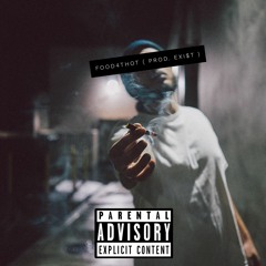 Food4thot [prod. EXI$T]