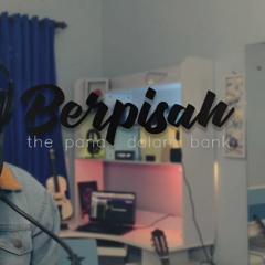The Panasdalam Bank ft Vanesha - Berpisah (Xarunk Cover) | OST. Dilan 1991