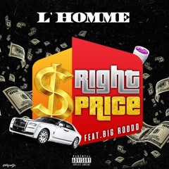 Right Price (Feat. Big Roddo) Prod By Reuel Stop Playing