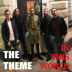 In This World The Theme