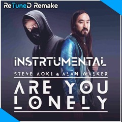 Alan Walker & Steve Aoki Are You Lonely Instrumental [Remake]