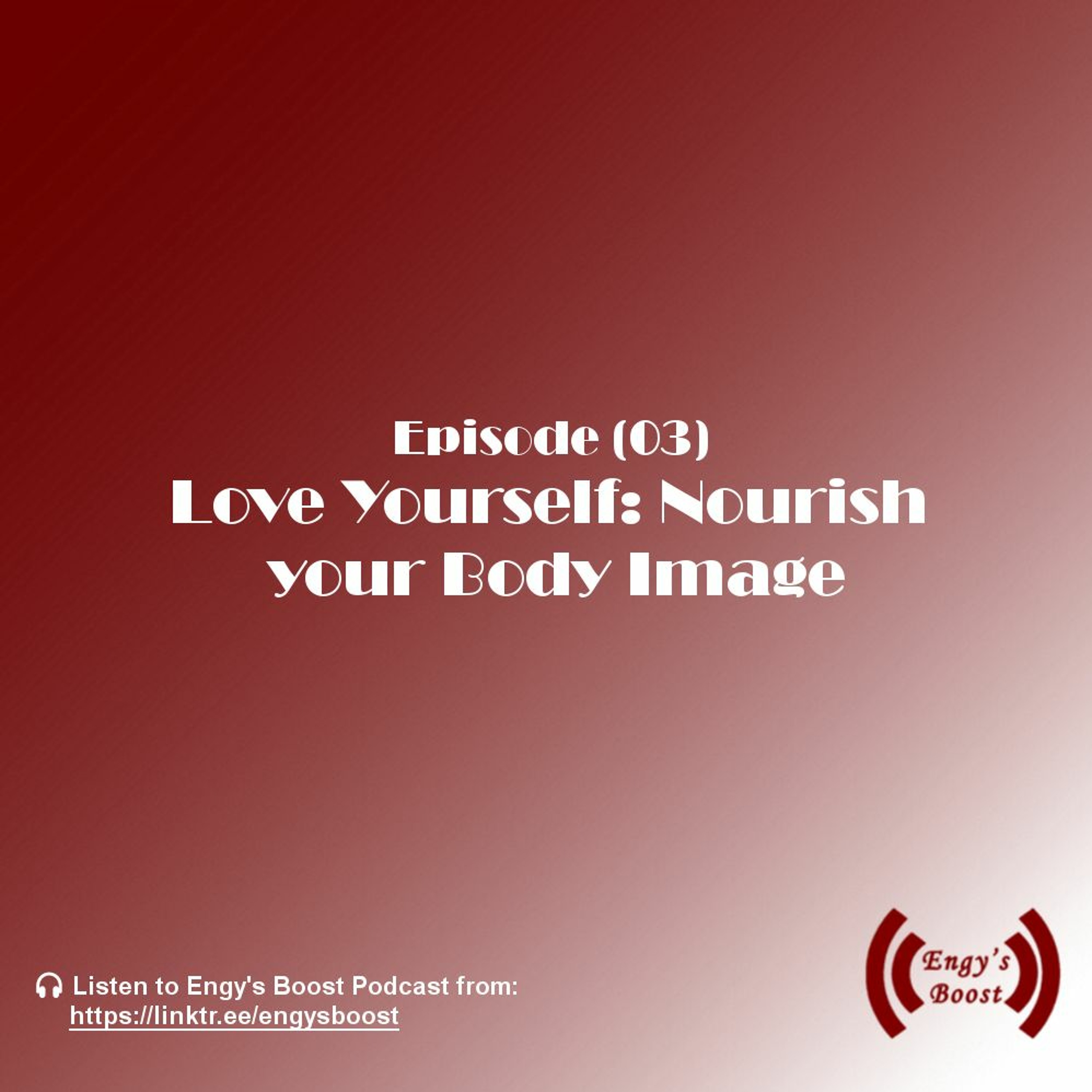 Love Yourself: Nourish your Body Image