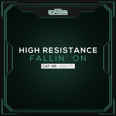 High Resistance - Fallin' On