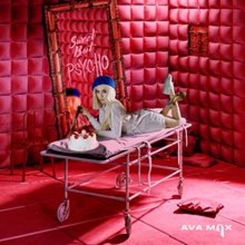 Sweet But Psycho - Ava Max