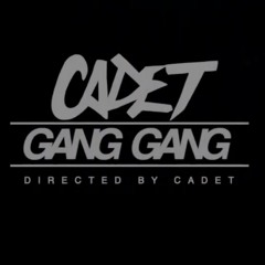 CADET - Gang Gang [March 2019]