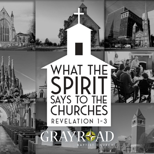 Stream Gray Road Baptist Church Listen to What the Spirit Says to the