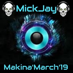 Makina'March'19 - MickJay