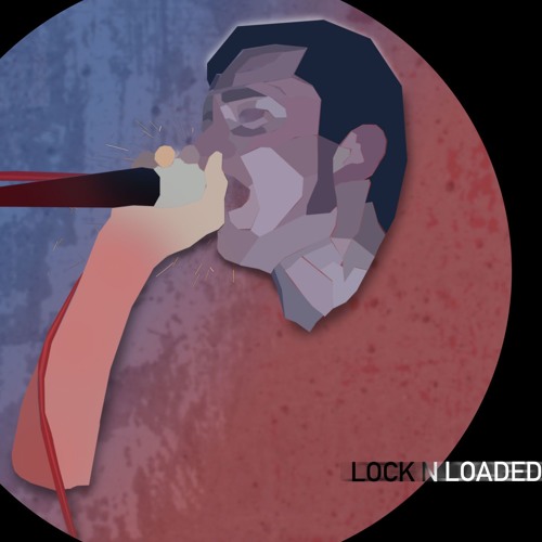 Lock N Loaded 001
