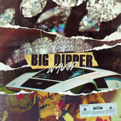Big Dipper (Prod. nehbulah)